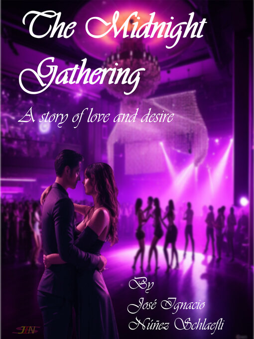 Title details for The Midnight Gathering by José Ignacio Núñez Schlaefli - Available